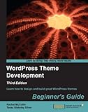 WordPress Theme Development Beginner's Guide, Third Edition