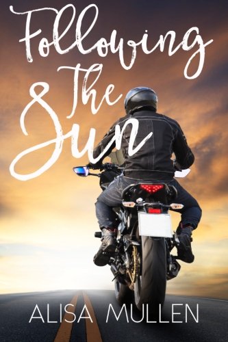 Amazon Com Following The Sun 9781507728949 Mullen Alisa Asselbergs Margreet Borucki Missy Battershell Eric Books