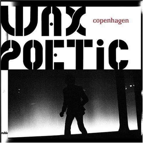 Copenhagen by Wax Poetic