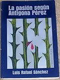La Pasion Segun Antigona Perez, Sánchez, Luis Rafael, 8439930925