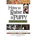 How to Raise a Puppy You Can Live With