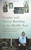 Gender and Nation Building in the Middle East : The Political Economy of Health from Mandate Palestine to Refugee Camps in Jordan, Young, Elise G., 1848854811