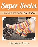 Super Socks: Knit a pair of socks with 