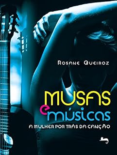 Livro Musas e Músicas: A mulher por trás da canção