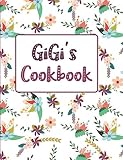 GiGi's Cookbook: Floral Blank Lined Journal (GiGi's Recipe Gifts) by Pickled Pepper Press