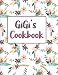 GiGi's Cookbook: Floral Blank Lined Journal (GiGi's Recipe Gifts) by Pickled Pepper Press