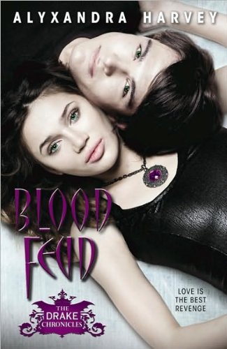 Alyxandra Harvey'sBlood Feud (Drake Chronicles) [Hardcover](2010)