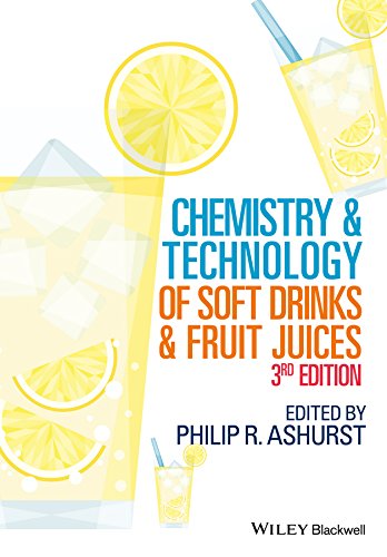 Chemistry and Technology of Soft Drinks and Fruit Juices by Philip R. Ashurst