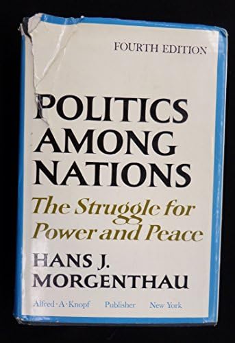 Politics among nations;: The struggle for power and peace: Hans