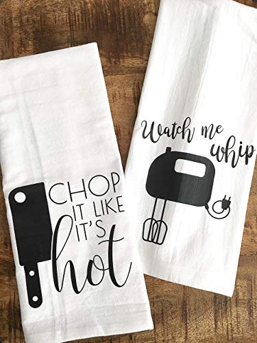 Funny Kitchen Towel Set - Chop it like it's Hot and Watch me Whip - for the Chef and Baker - Hostess Housewarming Gift - SET OF 2
