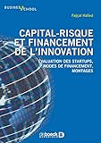 Capital-risque et financement de l'innovation : Evaluation des startups, modes de financement, montages by 