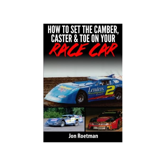 Buy How to Set the Camber, Caster & Toe on Your Race Car Proven