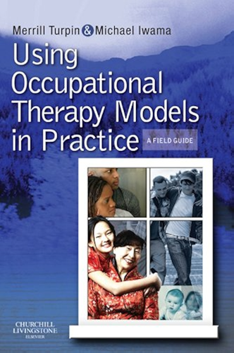 Download Using Occupational Therapy Models in Practice E-Book: A Fieldguide (English Edition) PDF
