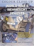 World War II Wehrmacht Vehicles: Color Close UP by 