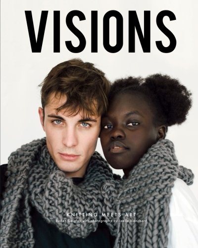 Visions: Knitting Meets Art by Jen Geigley