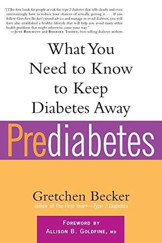 Prediabetes: What You Need to Know to Keep Diabetes Away (Marlowe Diabetes Library) by Gretchen Becker