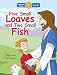 Five Small Loaves and Two Small Fish (Happy Day) by Diane Stortz, Bill Dickson