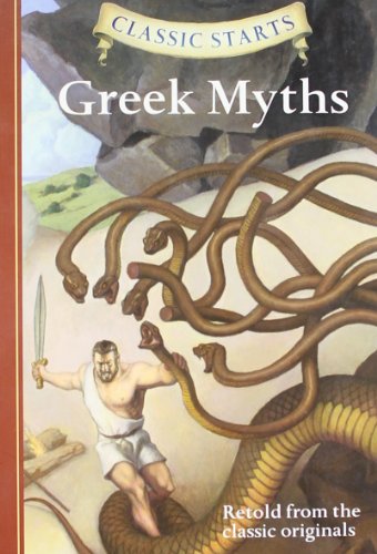 Classic Starts: Greek Myths (Classic Starts™ Series)