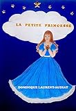 La Petite Princesse: Un Chemin vers la Lumière (French Edition) by Dominique Laurent Audiat, Lionel Laurent Ottomane