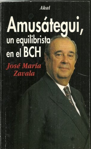 Amusategui, un equilibrista en el BCH (Coleccion La Tronera) (Spanish Edition)