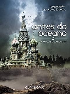Livro Antes do Oceano - Crônicas de Atlantis: Uma Antologia do Sétimo Universo