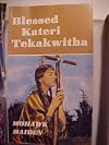 Blessed Kateri Tekakwitha
