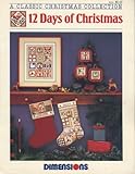 12 Days of Christmas (Cross Stitch) (Classic Christmas Collection: Dimensions #172) by 