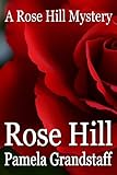 Rose Hill (Rose Hill Mystery Series Book 1)