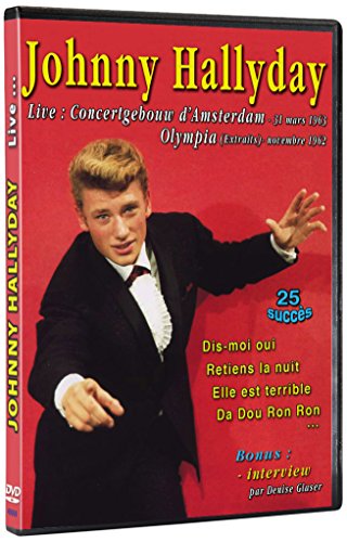Johnny Hallyday : Live Concertgebouw 31 mars 1963, Amsterdam + Olympia (extraits) novembre 1962