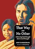 That Way and No Other: Following God through Storm