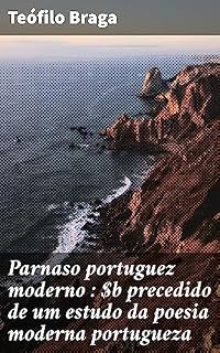 Livro Parnaso portuguez moderno : precedido de um estudo da poesia moderna portugueza