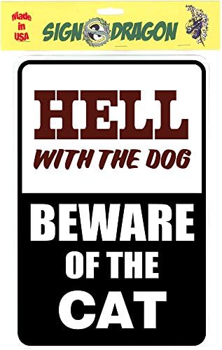 Hell with The Dog Beware of The Cat –Funny Metal Decor Gift Sign