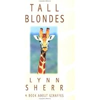 Tall Blondes: A Book about Giraffes: Sherr, Lynn: 9780836227697: Amazon