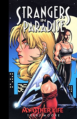 Strangers in Paradise Vol. 8: My Other Life by Terry Moore