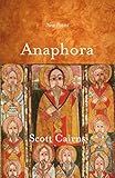 Anaphora: New Poems (Paraclete Poetry) by Scott Cairns