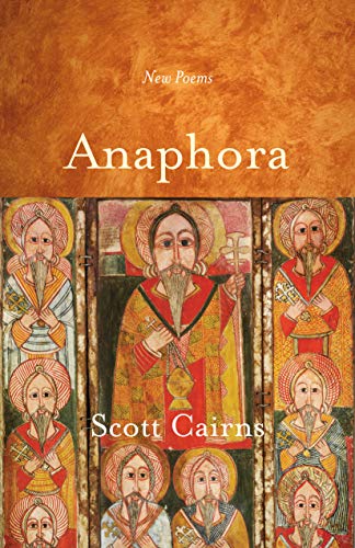 Anaphora: New Poems (Paraclete Poetry) by Scott Cairns
