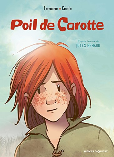 Poil de carotte : D'après l'oeuvre de Jules Renard by Christophe Lemoine, Cécile