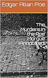 The Murders in the Rue Morgue (Annotated) by 