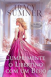 Livro Cumprimente o Libertino com um Beijo (O Trio Polêmico Livro 1)