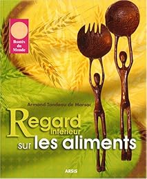 Regard intérieur sur les aliments