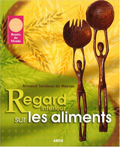 Regard intérieur sur les aliments