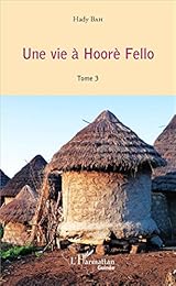 Une  vie à Hoorè Fello