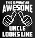 This is What an Awesome Uncle Looks Like Adult T-Shirt Tee