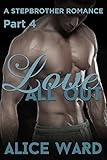 Love All Out - Part 4 (A Stepbrother Romance)