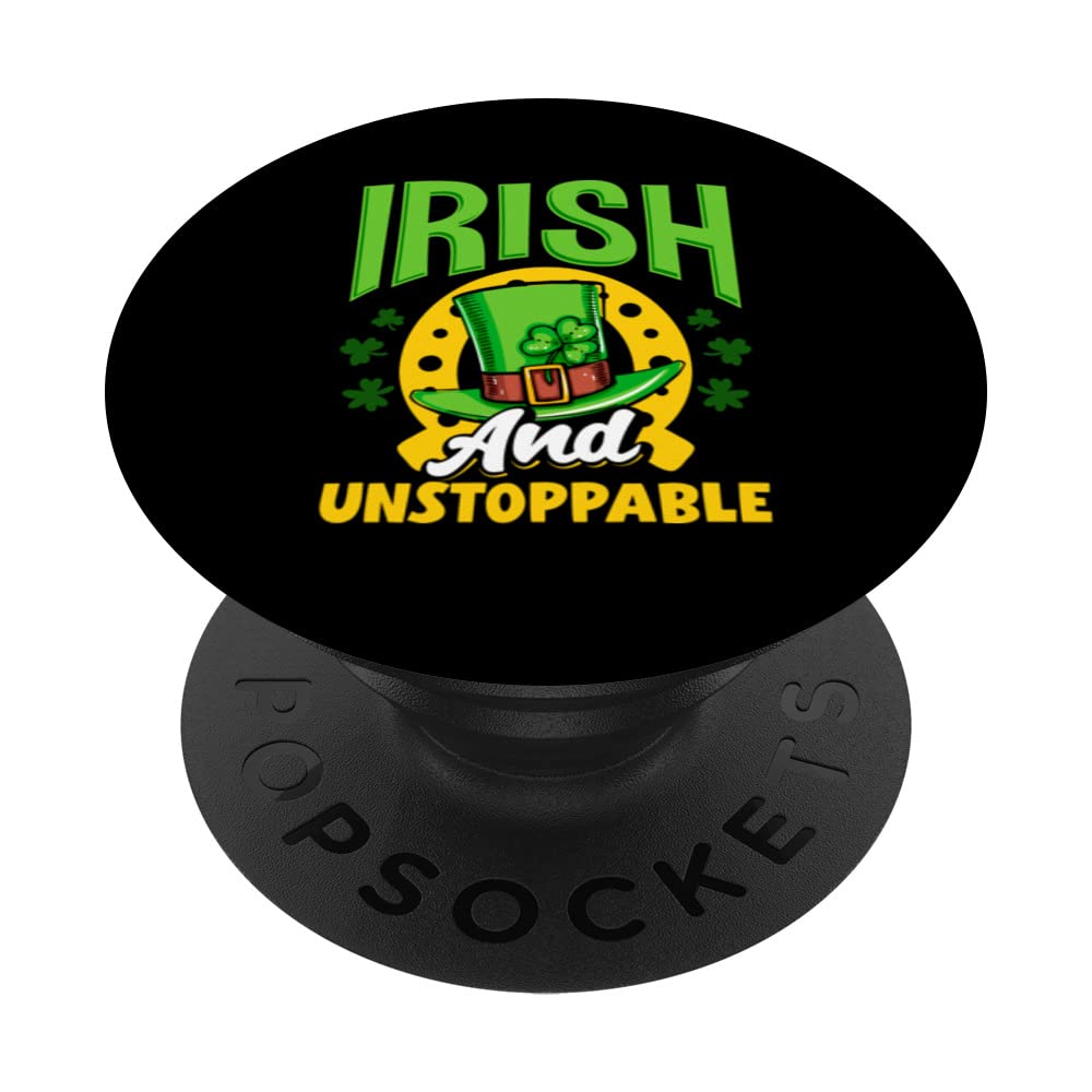 Irish and unstoppable Ireland St Patricks Day Shamrock PopSockets Swappable PopGrip