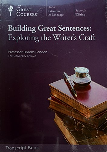 Building Great Sentences: Exploring the Writer's Craft -(The Great Courses)
