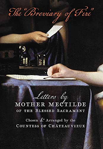 The Breviary of Fire: Letters by Mother Mectilde of