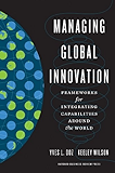 Managing Global Innovation: Frameworks for Integrating Capabilities around the World