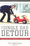 The Single Dad S Survival Guide How To Succeed As A One Man Parenting Team Michael A Klumpp