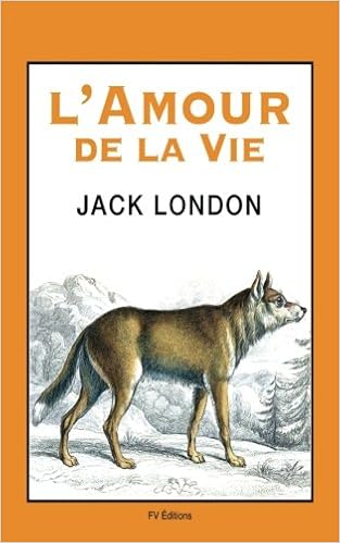 Lamour De La Vie French Edition Jack London Paul Wenz